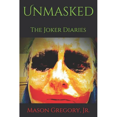 Unmasked, The Joker Diaries