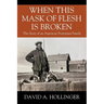 When this Mask of Flesh is Broken: The Story of an American Protestant Family