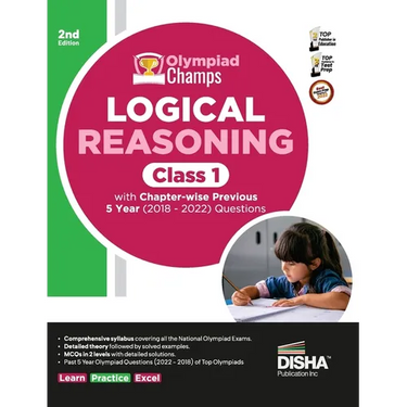 Olympiad Champs Logical Reasoning Class 1 with Chapter-wise Previous 5 Year (2018 - 2022) Questions 2nd Edition Complete Prep Guide with Theory, PYQs,