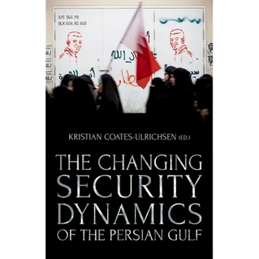The Changing Security Dynamics of the Persian Gulf