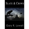 Slate and Crows