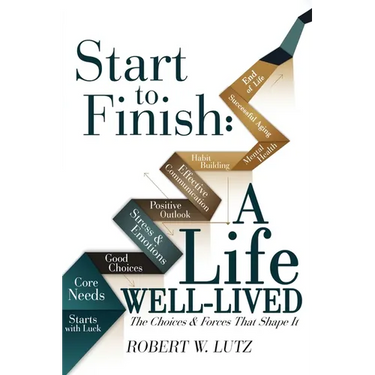 Start To Finish: A Life Well-Lived
