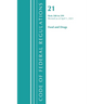 Code of Federal Regulations, Title 21 Food and Drugs 500-599, Revised as of April 1, 2021