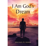 I Am God's Dream
