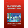 Electrochemistry: The Basics, with Examples