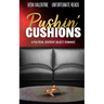 Pushin' Cushions