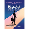 A Journey of a Woman in an Uncivil Service