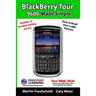 BlackBerry Tour 9600 Made Simple: For the 9630, 9600 and all 96xx Series BlackBerry Smartphones