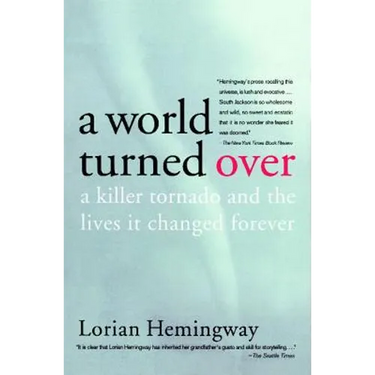 A World Turned Over: A Killer Tornado and the Lives It Changed Forever