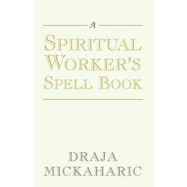 A Spiritual Worker's Spell Book