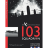 103 Squadron: RAF Bomber Command Squadron Profiles