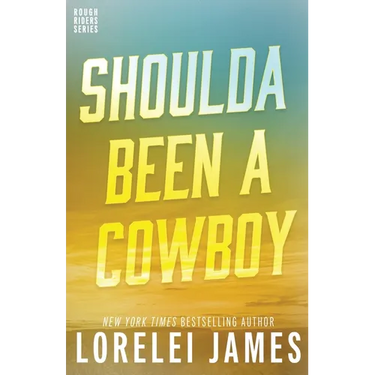 Shoulda Been A Cowboy