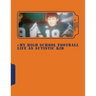 My High School Football Life as Autistic Kid: Dreams to Play in NFL . His Dreams Turn 4 Years of Hell Dealing Segregation, Death My Grandpa, Deal Girl
