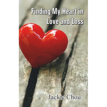 Finding My Heart in Love and Loss