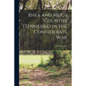 Rhea and Meigs Counties (Tennessee) in the Confederate War
