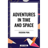 Adventures in Time and Space