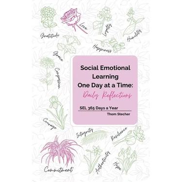 Social Emotional Learning One Day at a Time: Daily Reflections: SEL 365 Days a Year