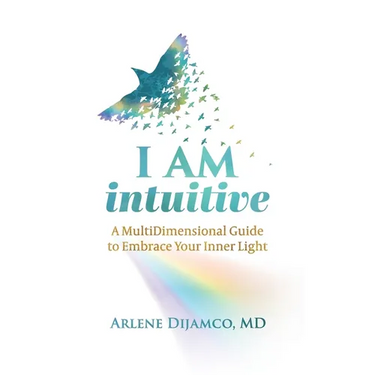 I AM Intuitive: A MultiDimensional Guide to Embrace Your Inner Light