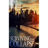 Surviving the Collapse