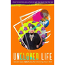 UnCloned Life: Seven Epic (Un)Rules for Owning Your Shit