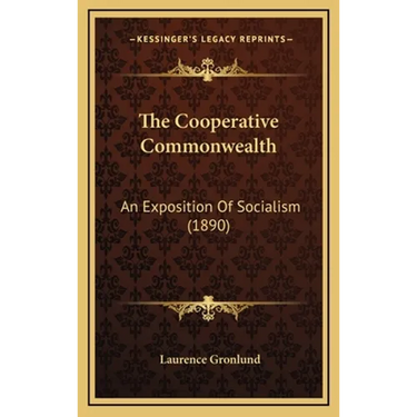 The Cooperative Commonwealth: An Exposition Of Socialism (1890)