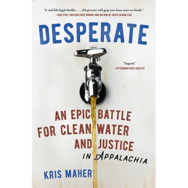 Desperate: An Epic Battle for Clean Water and Justice in Appalachia