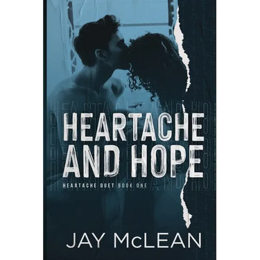Heartache and Hope: Heartache Duet Book One