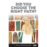 Did You Choose the Right Path?
