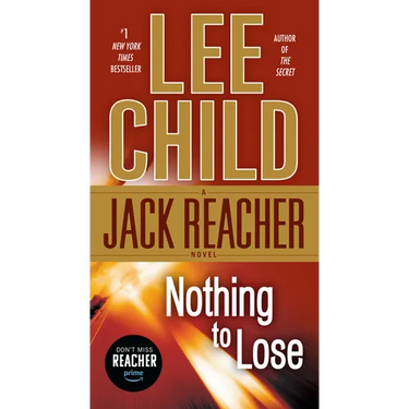 Nothing to Lose: A Jack Reacher Novel