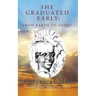 She Graduated Early: from Earth to Glory