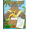 Dinosaur Connect The Dots Books For Kids: Children's Back To School Dot To Dot Puzzle Book