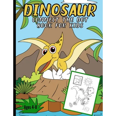 Dinosaur Connect The Dots Books For Kids: Children's Back To School Dot To Dot Puzzle Book