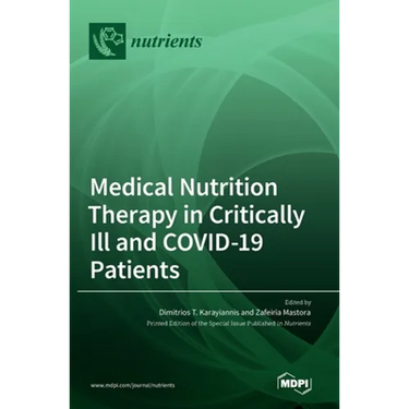 Medical Nutrition Therapy in Critically Ill and COVID-19 Patients