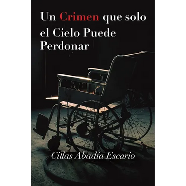 Un Crimen que solo el Cielo Puede Perdonar