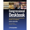 Congressional Deskbook: The Practical and Comprehensive Guide to Congress