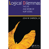 Logical Dilemmas: The Life and Work of Kurt Gödel