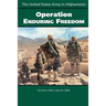 The United States Army in Afghanistan Operation Enduring Freedom