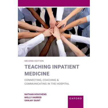 Teaching Inpatient Medicine: Connecting, Coaching, and Communicating in the Hospital