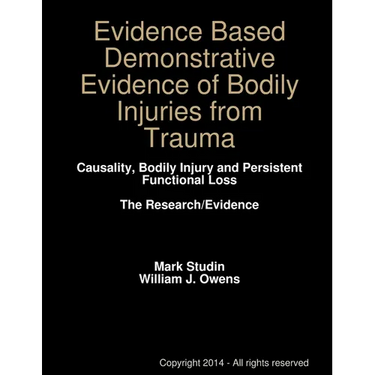 Evidence Based Demonstrative Evidence of Bodily Injuries from Trauma