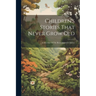Children's Stories That Never Grow Old: A Selection Of The Best Children's Classics