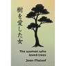 The Woman who Loved Trees: An Ecological Parable