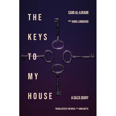 The Keys to My House: A Gaza Diary