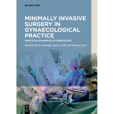 Minimally Invasive Surgery in Gynecological Practice: Practical Examples in Gynecology