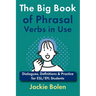 The Big Book of Phrasal Verbs in Use: Dialogues, Definitions & Practice for ESL/EFL Students