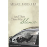 And Then There Was Silence