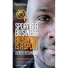 Sport Is A Business and Business Is A Sport