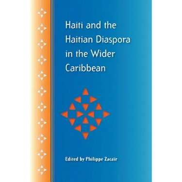 Haiti and the Haitian Diaspora in the Wider Caribbean