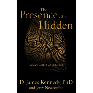 The Presence of a Hidden God: Evidence for the God of the Bible