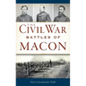 Civil War Battles of Macon