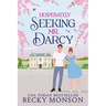 Desperately Seeking Mr. Darcy